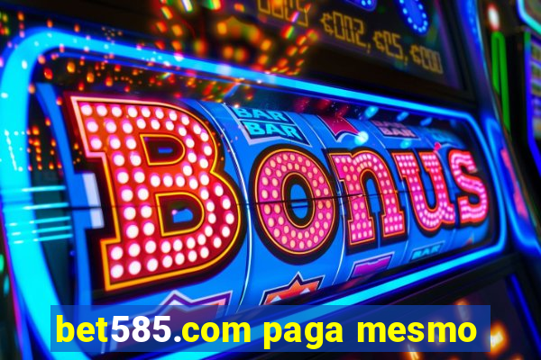 bet585.com paga mesmo